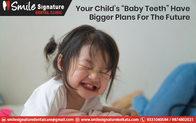 Your Child’s “Baby Teeth” Have Bigger Plans For The Future