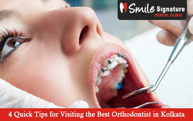 4 Quick Tips for Visiting the Best Orthodontist in Kolkata