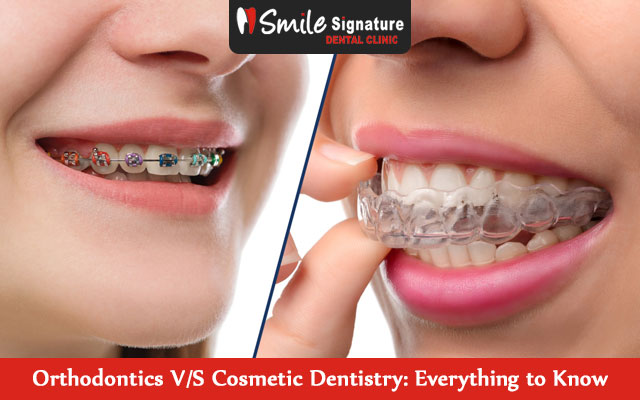 Orthodontics V/S Cosmetic Dentistry: Everything to Know