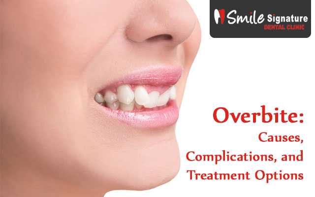 Overbite: Causes, Complications, and Treatment Options
